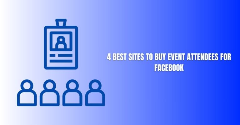 4 Best Sites to Buy Event Attendees for Facebook